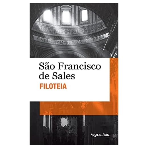 Filoteia: ou introdução à vida devota - Edição de Bolso