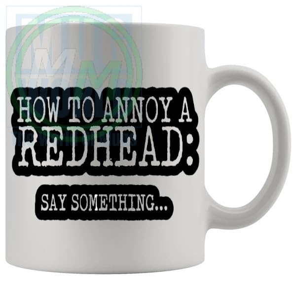 How To Annoy A Redhead Mug Christmas Birthday Mothersday Fathersday Funny Novelty Handmade Gift