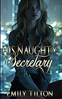 His Naughty Secretary (Corporate Correction) B0DCFT473B Book Cover