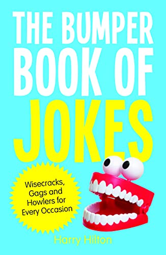 The Bumper Book of Jokes: The Ultimate Compendium of Wisecracks, Gags and Howlers for Every Occasion