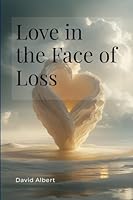 Love in the Face of Loss 349857793X Book Cover