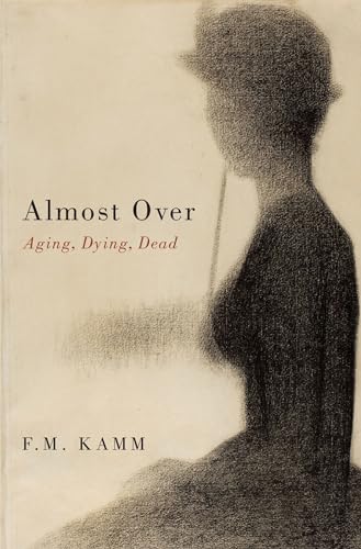 Almost Over: Aging, Dying, Dead view 2