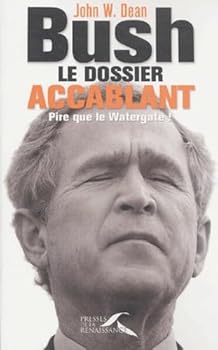 Paperback Bush, le dossier accablant : Pire que le Watergate ! [French] Book