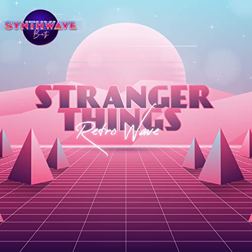 Stranger Things Retro Wave Synthwave Beats Stranger
