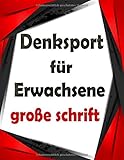  Denksport für Erwachsene große schrift: rätselblock großdruck, Wörter suchen, Sudoku, Labyrinthe, Wörter scrabble und Lösungen zur Verbesserung Ihres Gedächtnisses