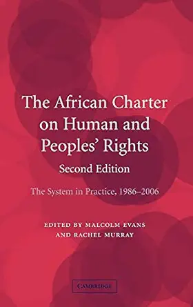 The African Charter on Human and Peoples' Rights: The System in Practice 1986–2006 2nd Edition-Wow! eBook