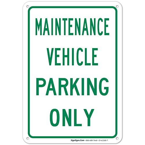 'Maintenance Vehicle Parking Only' znak duży 10 x 7 nierdzewny aluminiowy znak 0,40 UV drukowany z profesjonalną grafiką - łatwy montaż wewnątrz i na zewnątrz