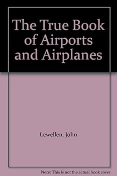 Hardcover The True Book of Airports and Airplanes Book