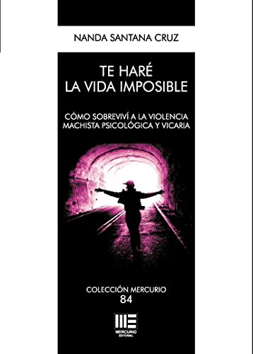 TE HARE LA VIDA IMPOSIBLE
