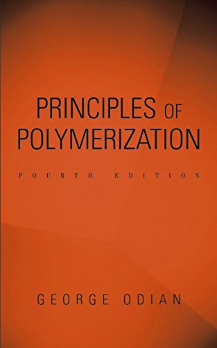 [Principles of Polymerization] (By: George Odian) [published: March, 2004]