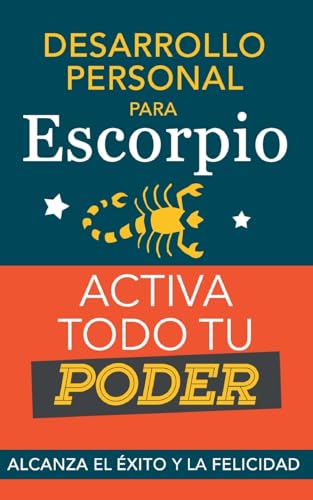 Ya en mundofriki.es: Desarrollo personal para Escorpio. Activa todo tu Poder: Alcanza el éxito y la felicidad. Libro de superación personal y astrología para signo Escorpio