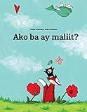 Ako Ba Ay Maliit?: Isang Larawang Kuwento Ni Philipp Winterberg at Nadja Wichmann (Tagalog Edition)