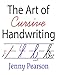 The Art of Cursive Handwriting: A Self-Teaching Workbook