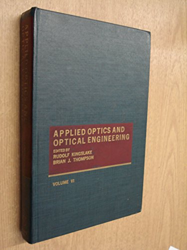 Applied Optics and Optical Engineering Volume VI 0124086063 Book Cover
