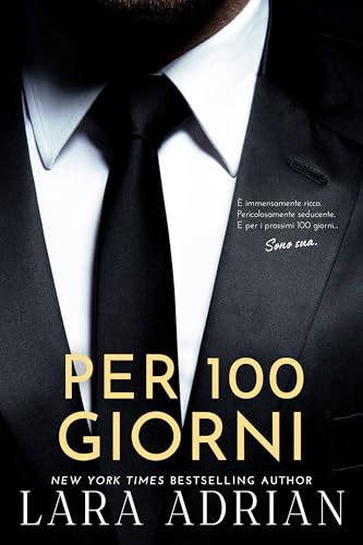Per 100 Giorni (Serie 100 - Libro 1): Un romanzo rosa miliardario