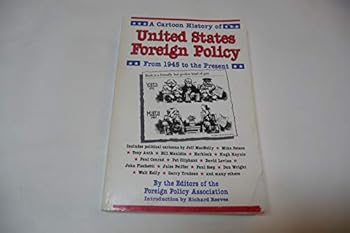 Paperback A Cartoon History of United States Foreign Policy: From 1945 to the Present Book