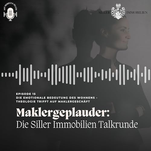 015 &bdquo;Die Emotionale Bedeutung des Wohnens.&ldquo; bei Maklergeplauder - Die Siller Immobilien Talkrunde!