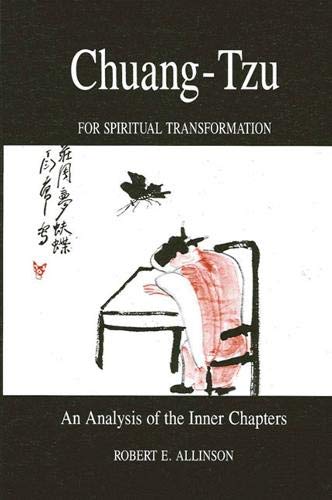 Chuang-Tzu for Spiritual Transformation: An Analysis of the Inner Chapters (Suny Series in Philosophy)