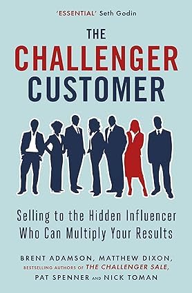 The Challenger Customer & The Challenger Sale By Matthew Dixon, Brent Adamson 2 Books Collection Set