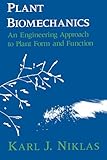Plant Biomechanics: An Engineering Approach to Plant Form and Function
