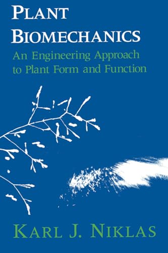 Plant Biomechanics: An Engineering Approach to Plant Form and Function