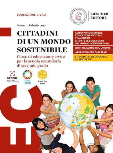 9788858339206 Cittadini di un mondo sostenibile. Corso di educazione civica. Per le Scuole superiori. Con e-book