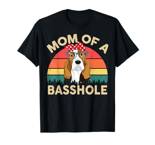 CAT Basset-Hound Gifts Mom Of A Basshole Funny Women's T-Shirt