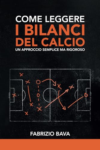 Come leggere i bilanci del calcio: Un approccio semplice ma rigoroso