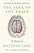 Produktbild The Idea of the Brain: A History: SHORTLISTED FOR THE BAILLIE GIFFORD PRIZE 2020