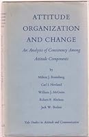 Attitude Organization and Change: An Analysis of Consistency among Attitude Components. Yale Studies in Attitude and Communication Volume 3 B000SSCZX4 Book Cover