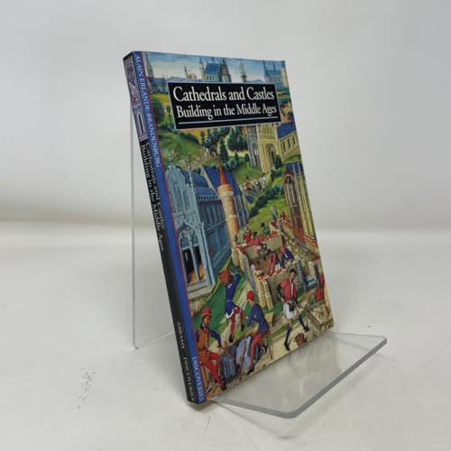 Cathedrals and Castles: Building in the Middle Ages