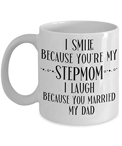 Stepmom Mug Birthday Gift from Stepdaughter Gifts for Women I Smile Because Youre My Step Mom Tea Cup Step-mom Christmas Mothers Day Gifts for Her