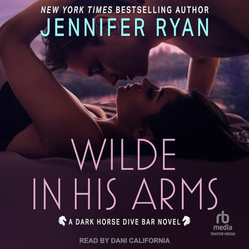 Wilde In His Arms: A Dark Horse Dive Bar Novel