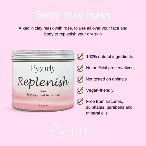 Pyourly Replenish Body and Face Clay Mask - 320g - Vegan-Friendly – Kaolin Clay for Dry & Sensitive Skin – Rich in Jojoba Oil, Aloe Vera and White Rose Oil – 100% Natural Ingredients - Image 3