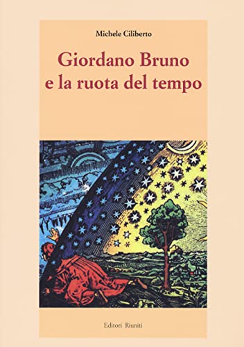 Giordano Bruno E La Ruota Del Tempo