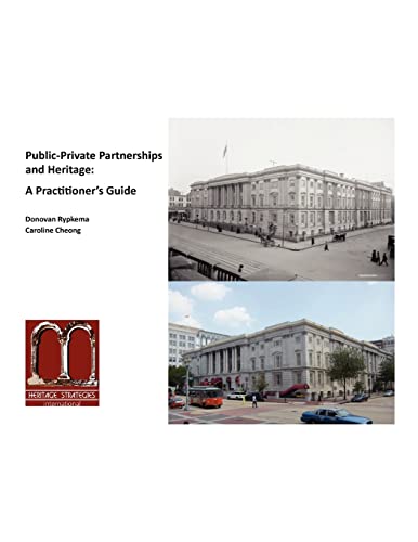 Public-Private Partnerships and Heritage: A Practitioner’s Guide