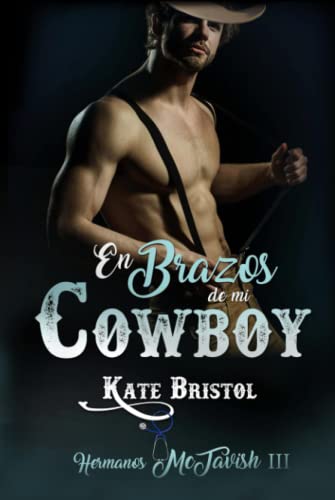 En brazos de mi cowboy: Hermanos McTavish III