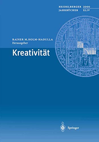 Kreativität (Heidelberger Jahrbücher, 44) Kreativität (Heidelberger Jahrbücher, 44)