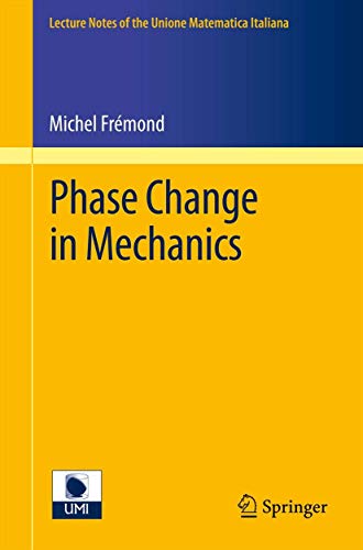 Phase Change in Mechanics (Lecture Notes of the Unione Matematica Italiana, Vol. 13)