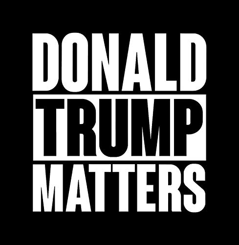 Legacy Innovations Life Matters Donald Funny LLI | Decal Vinyl Sticker | Cars Trucks Vans Walls Laptop | White | 5.5 x 5.3 in | LLI2054