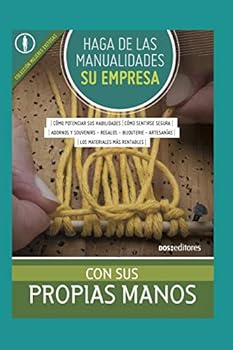 Paperback Haga de Las Manualidades Su Empresa: con sus propias manos [Spanish] Book