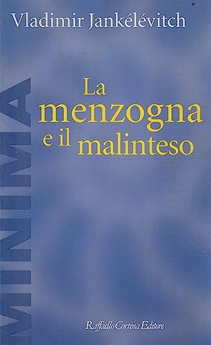 La menzogna e il malinteso