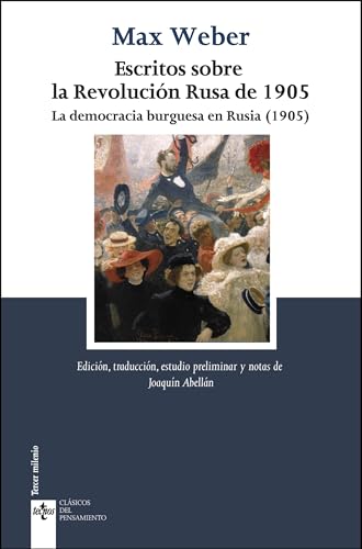 Escritos sobre la Revolución Rusa de 1905: La democracia burguesa en Rusia (1905) (Clásicos - Clásicos del Pensamiento)