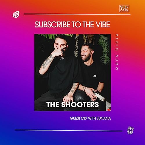Episode 180: Subscribe To The Vibe 186 (SUNANA x The Shooters)