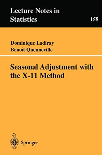 Seasonal Adjustment with the X-11 Method (Lecture Notes in Statistics, 158)