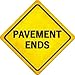 Pavement Ends Novelty Metal Crossing Sign CX-423