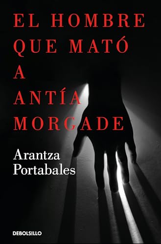 El Hombre Que Mató A Antía Morgade Inspectores Abad Y Barroso 3 Best Seller El Hombre Que Mató A Antía Morgade Inspectores Abad Y Barroso 3 Best Seller