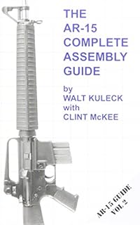 AR-15 Complete Assembly Guide