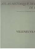 collection atlas junior  Atlas historique des villes de France : Villeneuve-sur-Lot