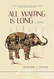 All Waiting Is Long